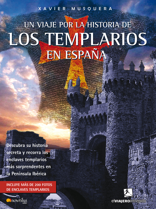 Title details for Un viaje por la historia de los templarios en España by Xavier Musquera Moreno - Available